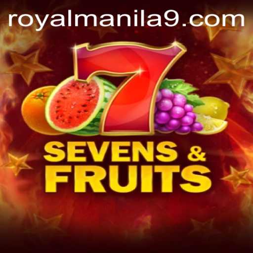 Exploring the Excitement of SevensFruits and the Allure of Royal Manila
